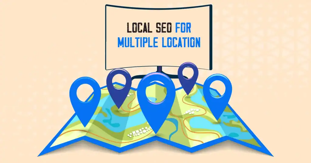 Optimizing Local SEO For Multi-Location Businesses